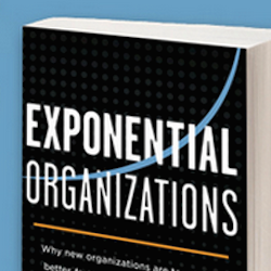 Exponential Organizations: Why new organizations are ten times better, faster, cheaper than yours (and what to do about it).