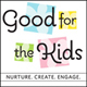 goodforthekids's profile picture. Nurture. Create. Engage.