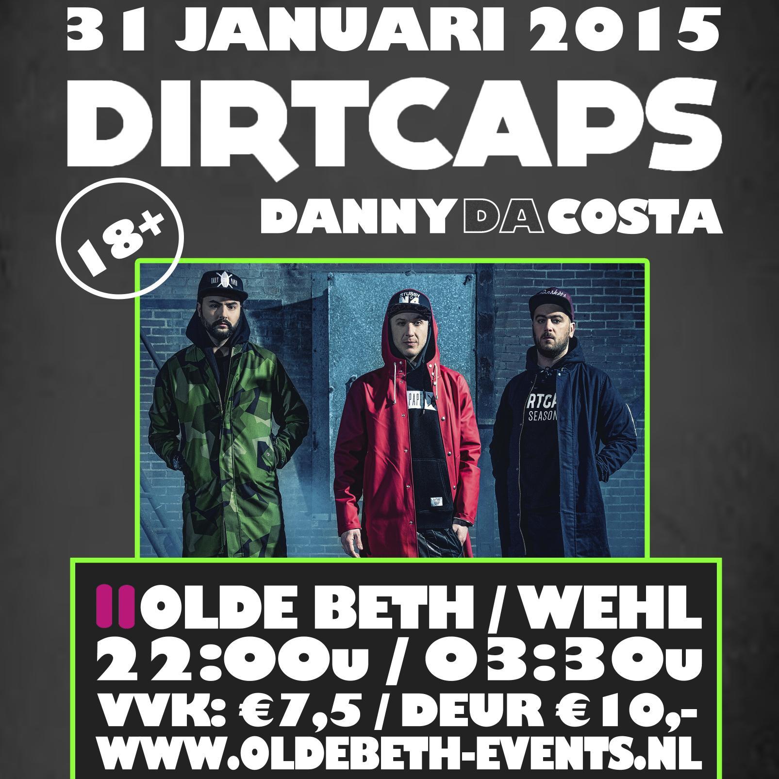 31 januari, Dirtcaps, OldeBeth, Wehl, 18+, 22.00t/m03.30, vvk €7,50, deur €10,00