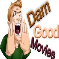 Dam Good Movies offers you the latest news, interviews trailers.Our site is dedicated to movie fans across the world that just love their dam good movies.