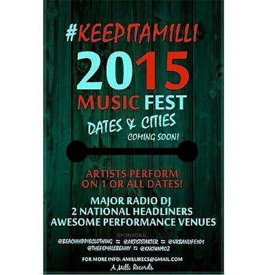 Follow @amillirecords // #KeepItaMilli #MusicFest#2015 #July18th