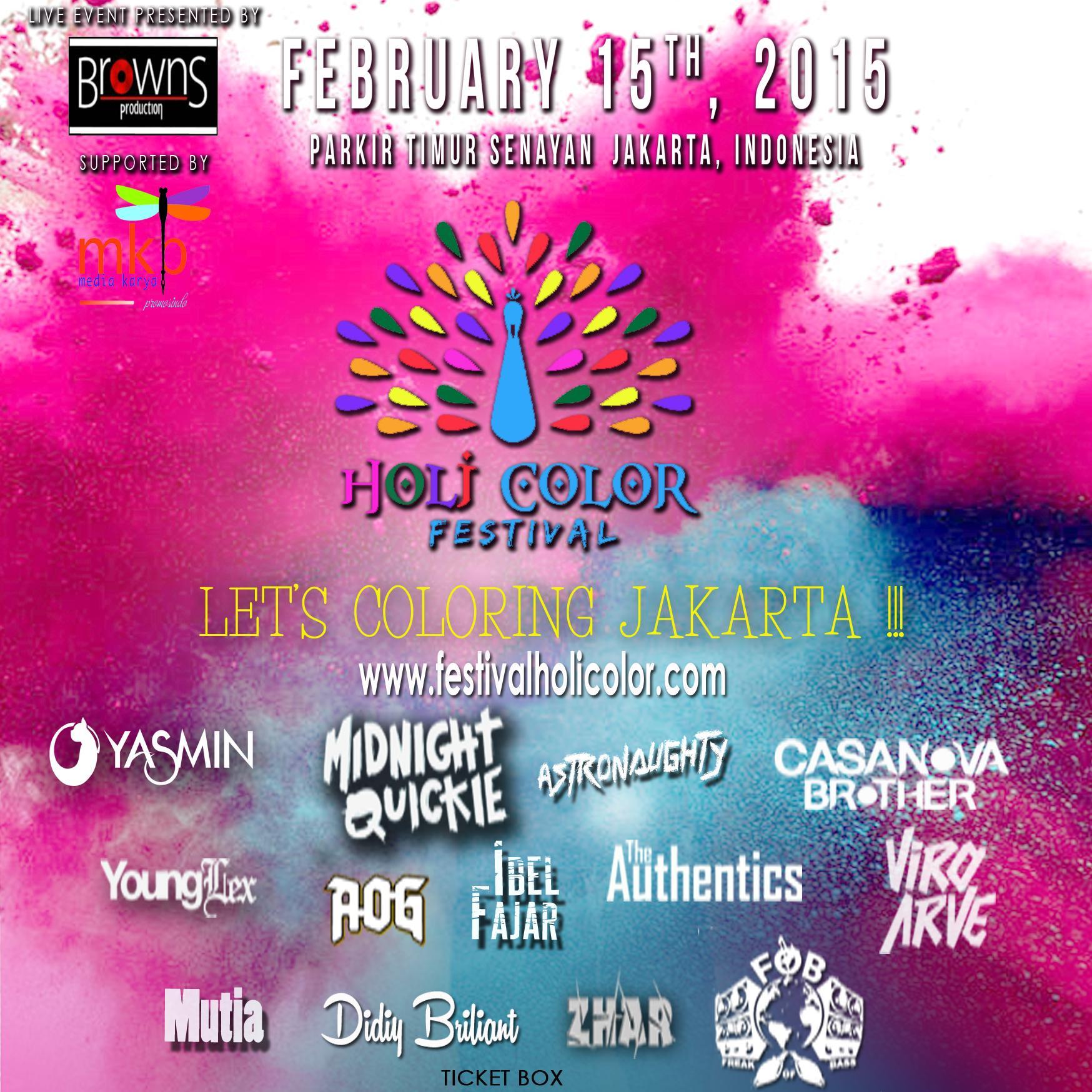 Browns Production present The Holi color festival 2015 info email Color_fun@yahoo.com , eo_browns@yahoo.com 081296159077