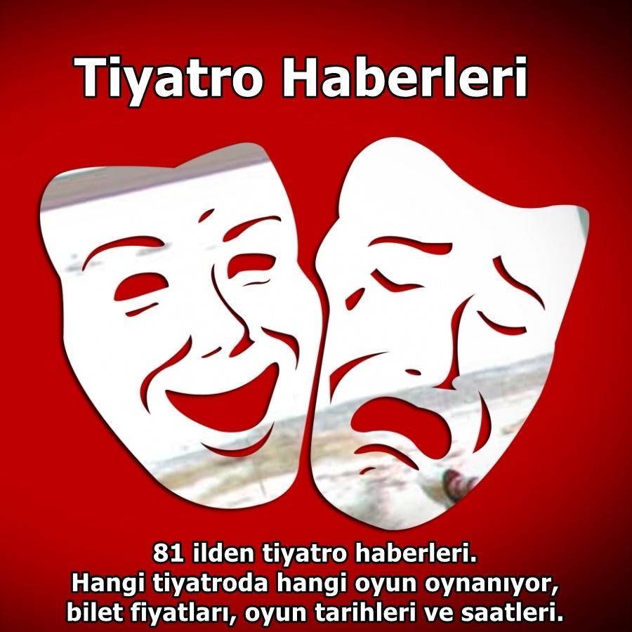 Tiyatro haberlerinin toplandığı adres. Herhangi bir kuruma bağlı değildir. Tiyatrohaberleri@outlook.com #TiyatroHaberleri