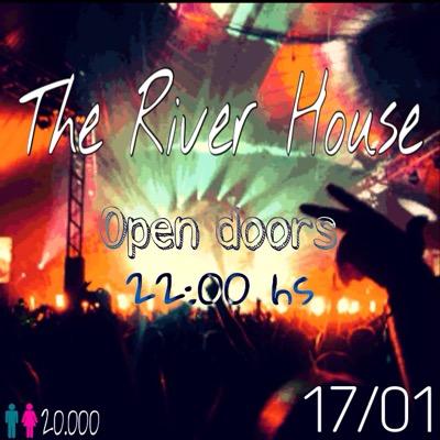 Cansado de las fiestas de mierda que prometen y no cumplen nada? Este 17 de Enero te traemos LO MEJOR! THE RIVER HOUSE