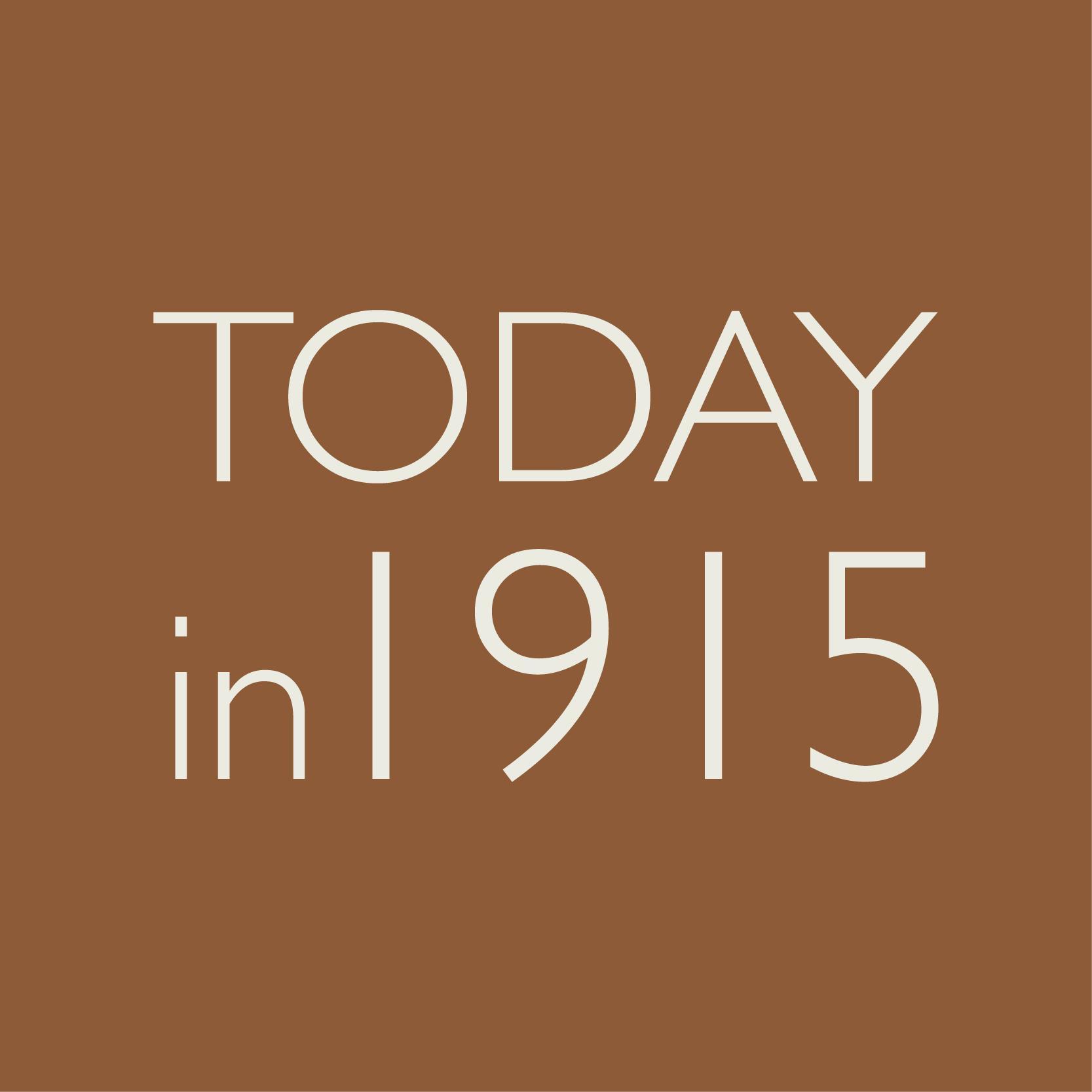 Today in 1915 (Todayin1915) Twitter