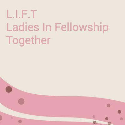L.I.F.T Ladies In Fellowship Together
The Purpose for L.I.F.T is to socialize with more positive ladies, meet new friends and network together...