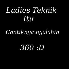 Ladies Teknik itu Istimewa ;)