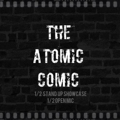 TheAtomicComic's profile picture. 1/2 Showcase, 1/2 Open Mic, 1/2 Price Drinks Weds at 7:30pm #FreeAdmission