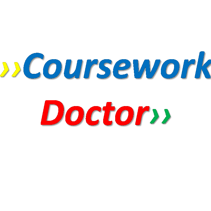 COURSEWORK DOCTOR: WE WILL GET YOU TOP GRADES IN YOUR COURSEWORKS AND EXAMS: ALL ACADEMIC LEVELS: CALL +442071835017: OR EMAIL INFO@COURSEWORKDOCTOR.COM