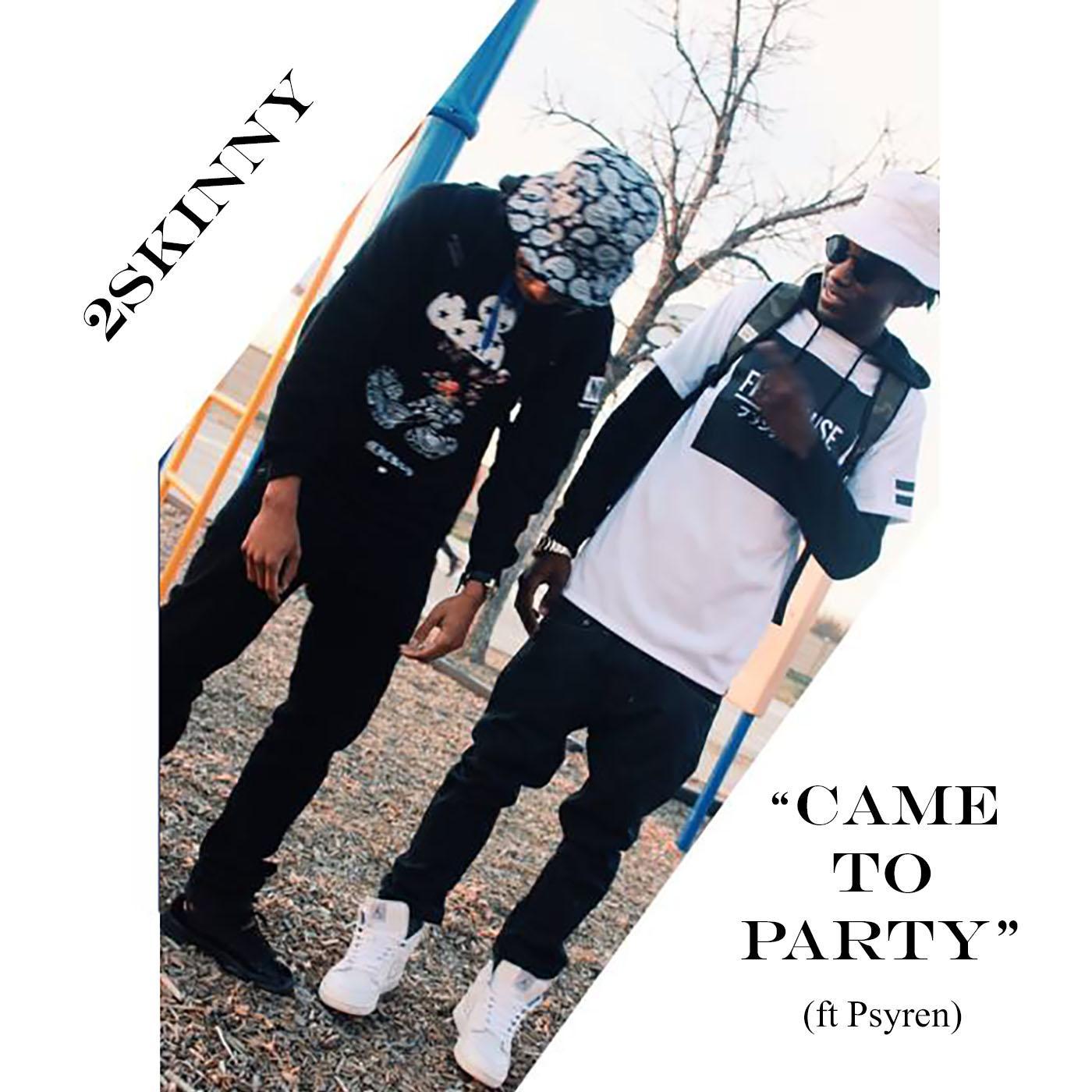 Musician | New Music-Came To Party | Available on iTunes, Google Play, Amazon