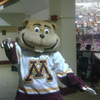 Gopher Hockey. I'm the mascot. 'Nuff said.