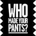 Who Made Your Pants? (@whomadeyour) Twitter profile photo Who Made Your Pants? (@whomadeyour) Twitter profile photo