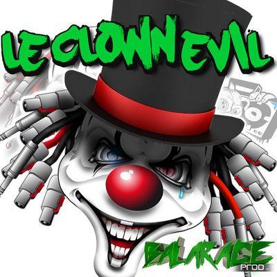 Le Clown Evil - Liver and Producer in Hardtekno/HardEDM music , you can follow me on Facebook or Soundcloud !!!