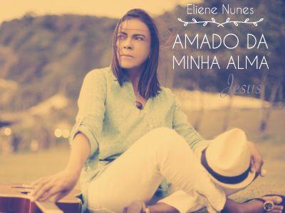 Eliene Nunes canta - Bossa e Samba, canções  suaves, falando do Criador, da palavra (Biblia), natureza e de amor, com letras que falam muito ao coração.