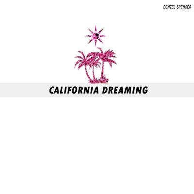 DOWNLOAD @Denzeldspencer's . #CaliforniaDreaming for free here. https://t.co/g1vJ9b6n7R or click below