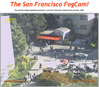 The world's oldest webcam, running since 1994. FogCam at San Francisco State University.