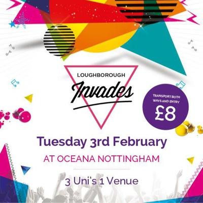 Loughborough invades Notts for the night. 3 uni's 1 venue Get on touch for tickets and info!