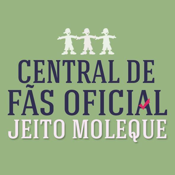 Duas fãs que se uniram por conta de um amor em comum, o Jeito Moleque. A Central de Fãs tem como objetivo ajudar na divulgação do grupo.