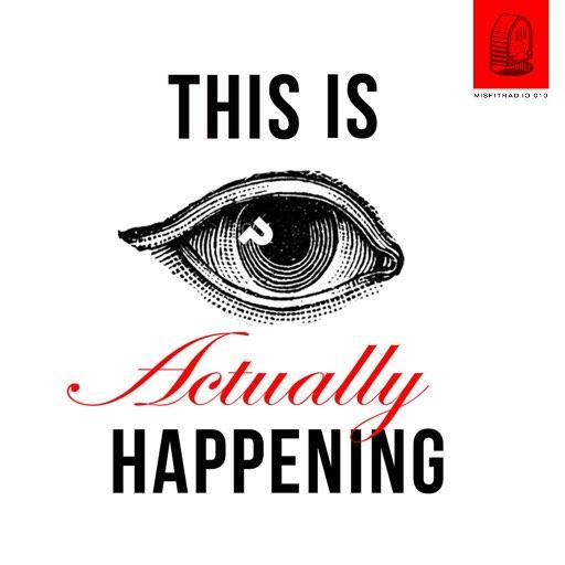 Official Twitter account for the This Is Actually Happening podcast. I'm more active on Instagram. Follow the show on Instagram @actuallyhappening