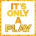 It's Only a Play (@itsonlyaplay) Twitter profile photo