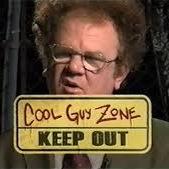 This is the Cool Guy Zone, instituted by Dr. Steve Brule | A collection of poems and independent clauses for you Cool Guys out there