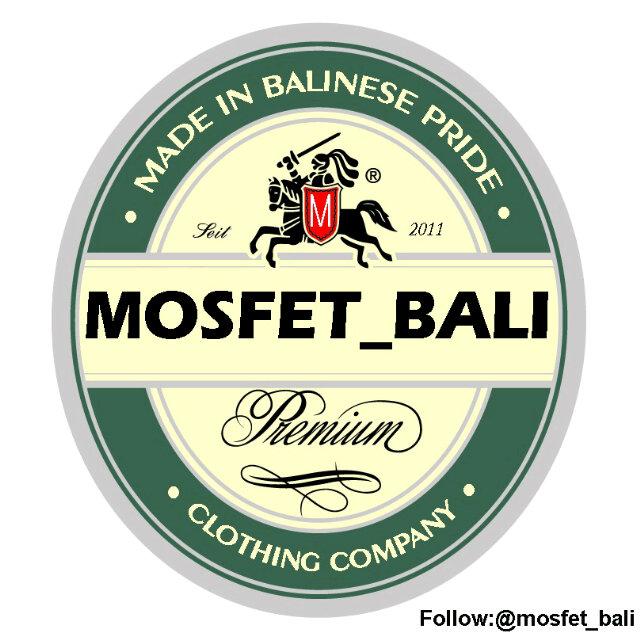 MOSFET_BALI  local cloth from BALI CP:081916170877 Pin:26B76003 FB:mosfet.bali|Fanpage:mosfetBALI|Instagram:mosfetbali|line:mosfet_bali|email:mosfet@gmail.com