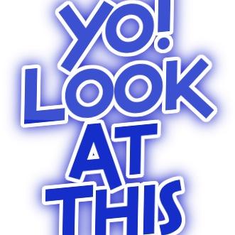 Look at this and tell your awesome friends about it too! E-mail/Tweet us whatever and we just might post it YoLookAtThisSubmit@gmail.com / IG: @YoLookAtThis_