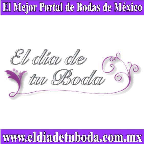 El Día De Tu Boda es el mejor portal para #Novias de #México encuentra todo  para organizar la #Boda de tus Sueños, herramientas proveedores y mucho más.