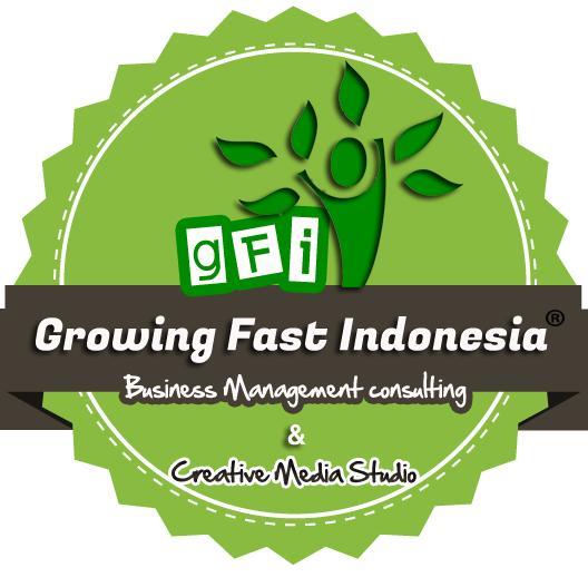 GFI-Growing Fast Indonesia ” Business Management consulting & Creative Media Studio  -- We help your business to grow faster --