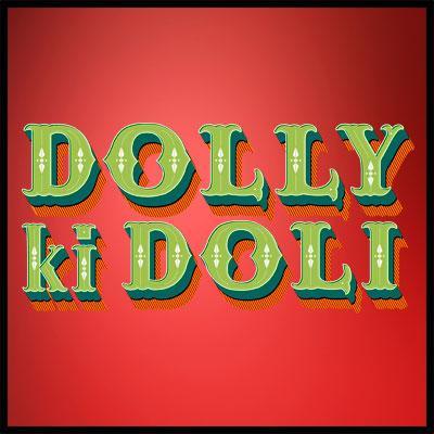 The official Twitter page for Dolly Ki Doli, a film starring Sonam Kapoor, Pulkit Samrat, Rajkumar Rao and Varun Sharma.