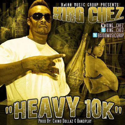 Follow me on instagram @king_chez facebook @kingChez #Heavy10k #TeamHeavy10k #MMWeeMG #TeamTroublemakers