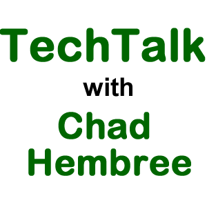 TechTalk with Chad Hembree is a weekly radio show and podcast featuring the latest in today's technology.