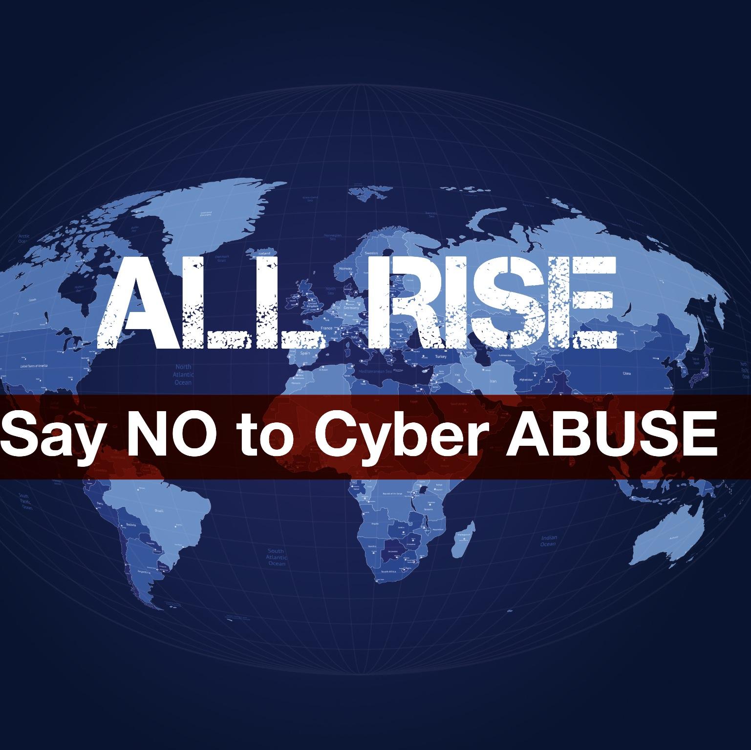 AllRiseSayNO's profile picture. All Rise is an international organisation targeting Cyber Abuse for all - both children and adults because it's a reality that affects us all.