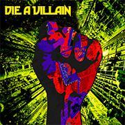 We are Die A Villain because the bad guys are cooler than the good guys. 4-piece rock band from Norwich.