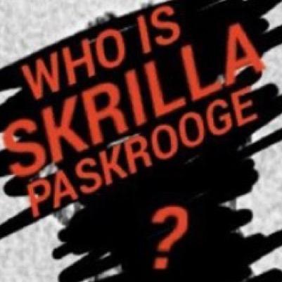 WHO IS SKRILLA PASKROOGE ?