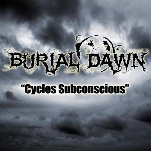 Burial_Dawn's profile picture. Crushing yet melodic metal from Buffalo, NY.  Download our song Cycles Subconscious FOR FREE at http://t.co/QAA8rAF6FD.