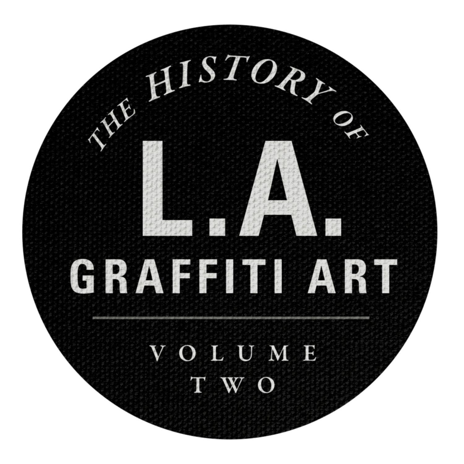 PREORDER!!! At the official site of The History of Los Angeles Graffiti Art Volume Two - 1989 to 1994 Kickstarter fundraising project.