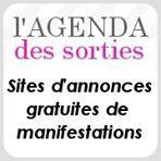 Agenda des sorties : trouvez des idées et des bons plans de sorties.  Site d'annonces gratuites de manifestations culturelles, sportives et touristiques.