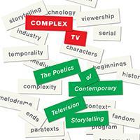 Complex TV: The Poetics of Contemporary Television Storytelling, a by Jason Mittell @jmittell, drafted online at @mediacommons & published by @NYUPress
