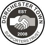 The Dorchester Town FC Supporters Trust - A democratic, independent, not-for-profit community benefit society