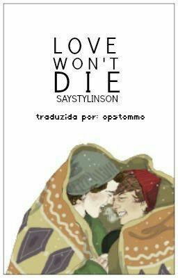 tlarryfics's profile picture. traduzindo a fic love won't die, leiam amizades e se puderem comentem e votem agradeço ❤