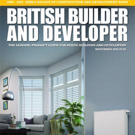 British Builder and Developer #BBD; the leading trade magazine delivering news from the wider construction industry. Developer & Housebuilder Yearbook #DHB2015
