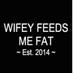 Wifey Feeds Me Fat (@wifeyfeedsmefat) Twitter profile photo