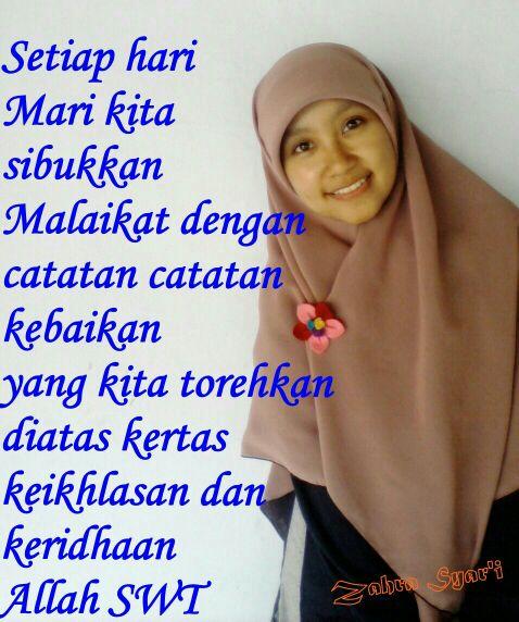 menjadi seorang muslimah adalah kebangganku. dengan hijabku ku kan menelusuri bumi Allah