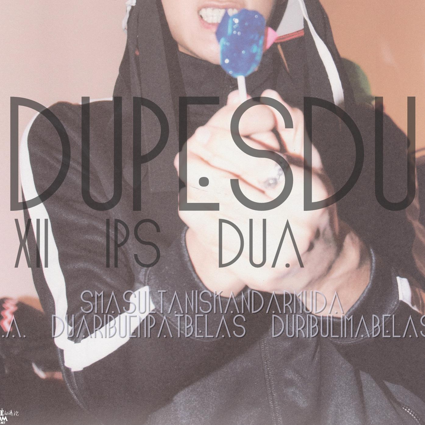 Official account of 'Dua Belas IPS Dua' Sultan Iskandar Muda Senior High School [ex-SEPESDU] Eternal since 2013
