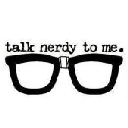 Talk nerdy to me.