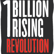 A global movement of women & men everywhere RISE FOR REVOLUTION End violence & inequality & Educate | London UK Get Involved! #1BillionRising #Rise4Revolution