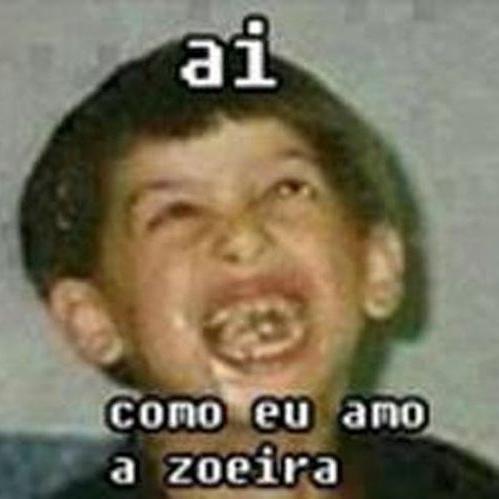 Ai como eu amo a zoeira