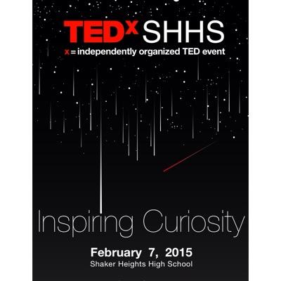 TEDxSHHS Inspiring Curiosity, Shaker Heights High School's independently organized TEDx conference, will take place Feb. 7, 2015.