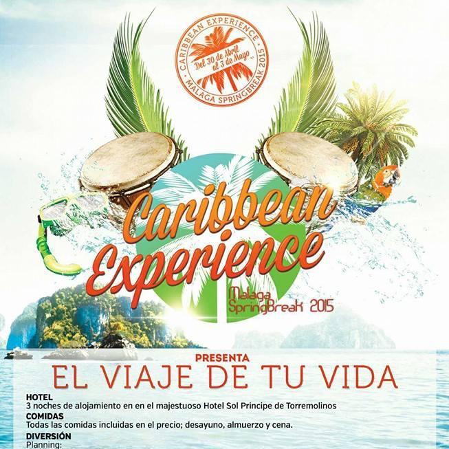 El viaje de tu vida, Caribbean Experience, Málaga Spring Break, del 30 de abril al 3 de mayo!